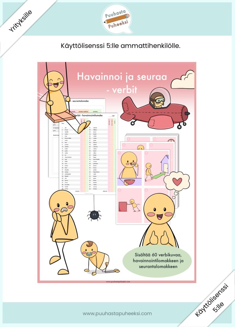 Havainnoi ja seuraa - verbit - käyttölisenssi 5:lle ammattihenkilölle